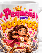 Taza Cristiana''Pequeña pero poderosa · Para niñas-  Coleccion TCA KIDS -Diseño Exclusivo TCA · 11 oz